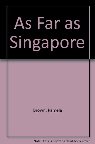 As Far as Singapore (9780856860034) by Pamela Brown
