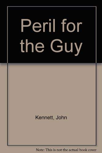 Peril for the Guy (9780856860157) by Kennett, John