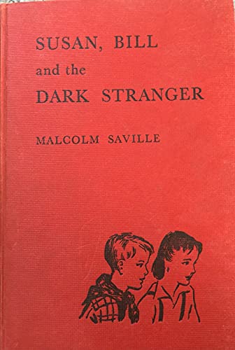 Susan, Bill and the Dark Stranger (9780856860324) by Malcolm Saville