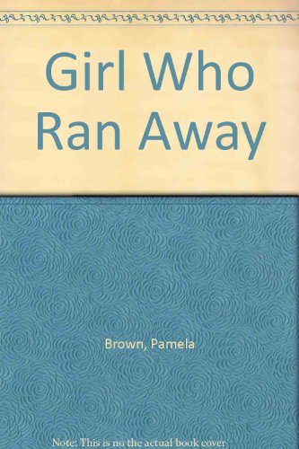 Girl Who Ran Away (9780856861185) by Brown, Pamela