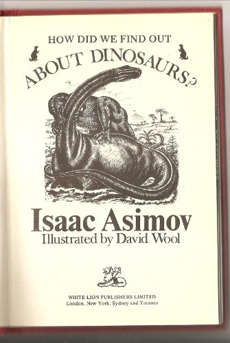 How Did We Find Out About Dinosaurs? (9780856861475) by Isaac Asimov