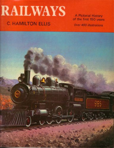 Imagen de archivo de Railways : A Pictorial History of the first 150 years a la venta por Half Price Books Inc.