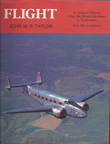 Stock image for Flight a Pictorial History From the Wright Brothers to Supersonic for sale by ThriftBooks-Atlanta