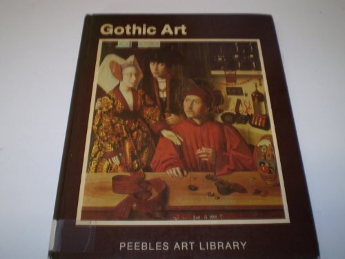 Stock image for Gothic Art [Peebles Art Library] for sale by Saucony Book Shop