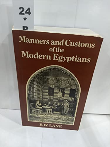 Stock image for Account of the Manners and Customs of the Modern Egyptians for sale by Better World Books: West
