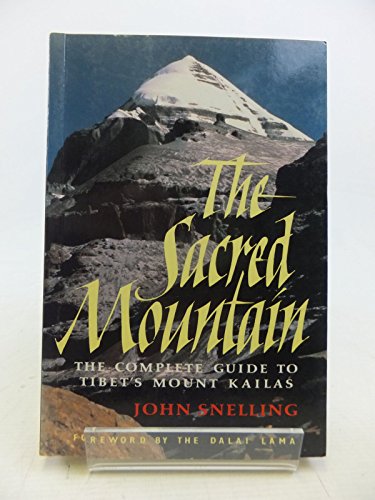 Beispielbild fr Sacred Mountain : Complete Guide to Tibet's Mount Kailas zum Verkauf von Better World Books