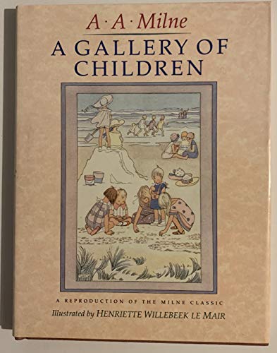 Imagen de archivo de A Gallery of Children: A Reproduction of the Milne Classic a la venta por Your Online Bookstore