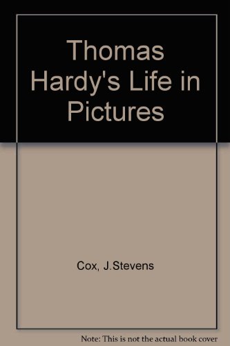 Thomas Hardy's Life in Pictures (9780856941481) by J. Stevens; Cox Cox