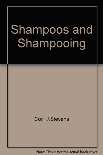 Shampoos and Shampooing (9780856942112) by J.Stevens Cox