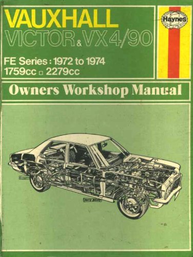 Beispielbild fr Vauxhall Victor FE Owner's Workshop Manual MODELS COVERED; Saloon, Estate, SL & VX 4/90 1759cc Fromk Feb 1972 & 2279cc. Frem Feb 1972 zum Verkauf von Sarah Zaluckyj