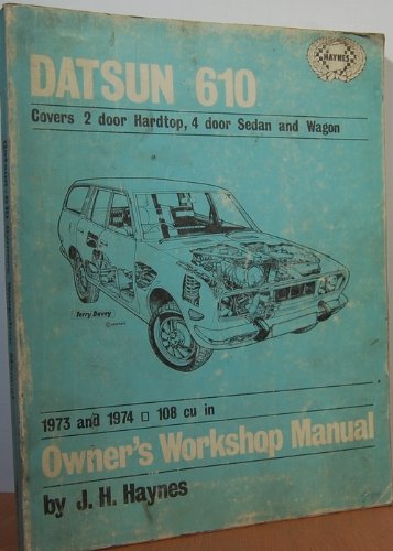 Stock image for Datsun 610 1973 to 1975 -- 108 cu in (1770cc) / 119 cu in (1952 cc) -- Owner's Workshop Manual for sale by gigabooks