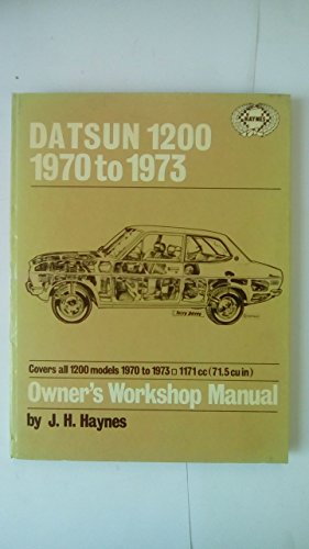 Datsun 1200 Owners Workshop Manual: '70 Thru '73 (Haynes Owners Workshop Manuals) (9780856961243) by Haynes, John Harold; Strasman, P. G.