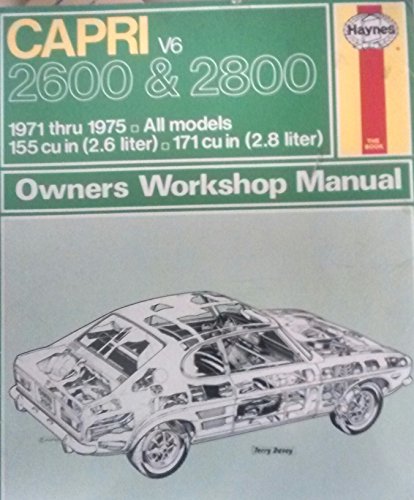 Imagen de archivo de Haynes Capri 2600 and 2800 V6 Owner's Workshop Manual, No. 205 : 1971 thru 1975 All Models a la venta por Thomas F. Pesce'