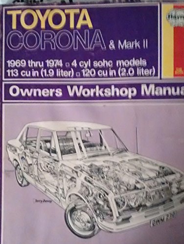 Imagen de archivo de Toyota Corona and Mark II 4 Cyl 69-74 (Owners Workshop Manuals Ser No 230) a la venta por HPB-Ruby