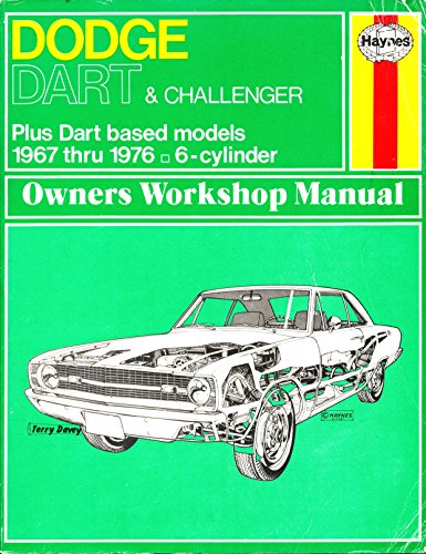 Dodge Dart and Challenger Owners Workshop Manual (9780856962349) by Haynes, J.H.