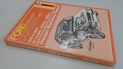 Ford Cortina IV 1600 and 2000 Ohc 1976-78 Owners Workshop Manual .