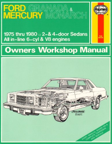 9780856963599: Granada & Monarch Automotive Repair Manual: 1975 Thru 1980 Ford Granada and Mercury Monarch 2-Door and 4-Door Sedans With In-Line 6 Cyl and V8 Engine