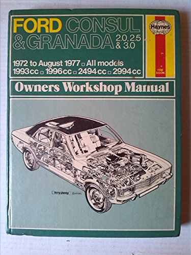 Ford Consul and Granada 2.0, 2.5 and 3.0 1972-77 All Models Owners Workshop Manual (9780856963711) by J. H. Haynes