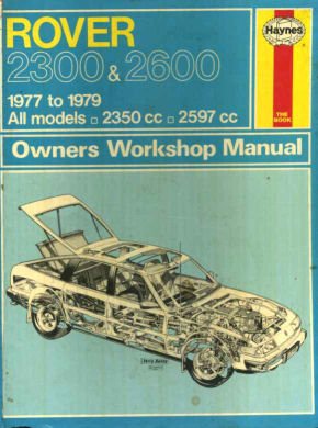 Rover 2300 & 2600 Owners Workshop Manual, 1977 to 1979, All Models 2350cc, 2597cc