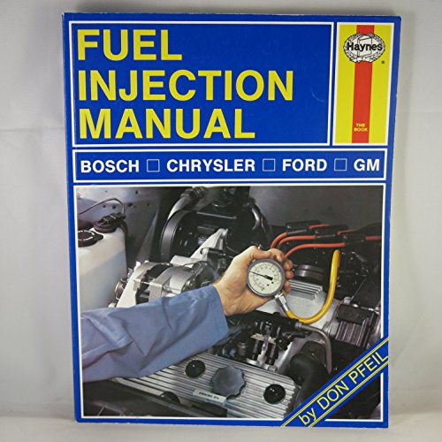 Imagen de archivo de Fuel Injection Manual: Bosch, Chrysler, Ford, G.M. (Hayne's Automotive Repair Manual) a la venta por Bay Used Books