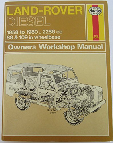 Stock image for Land Rover Diesel Owners Workshop Manual: 1958 to 1980, 2286cc, 88" & 109" wheelbase for sale by Allyouneedisbooks Ltd