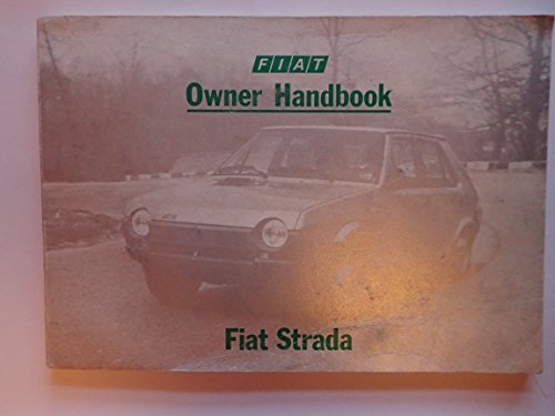 Fiat Strada Owner's Handbook (9780856966521) by Peter G Strasman