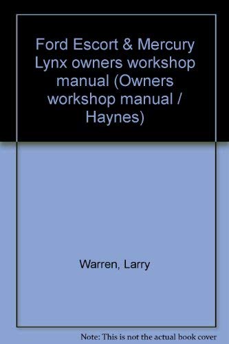 Beispielbild fr Ford Escort & Mercury Lynx owners workshop manual (Owners workshop manual / Haynes) zum Verkauf von Redux Books
