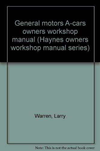 Imagen de archivo de General Motors A-Cars -- Owners Workshop Manual -- Chevrolet Celebrity / Pontiac 6000 / Buick Century / Oldsmobile Ciera a la venta por gigabooks