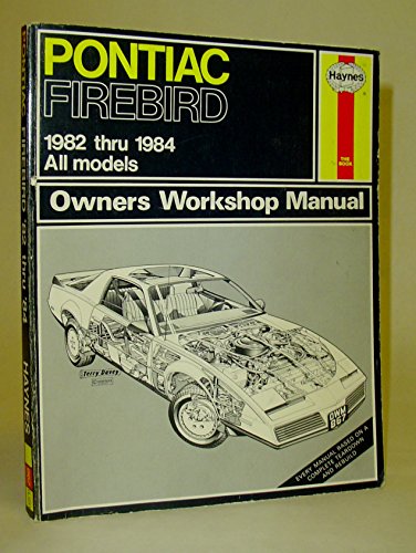 9780856968679: Pontiac Firebird 1982-84 Owner's Workshop Manual