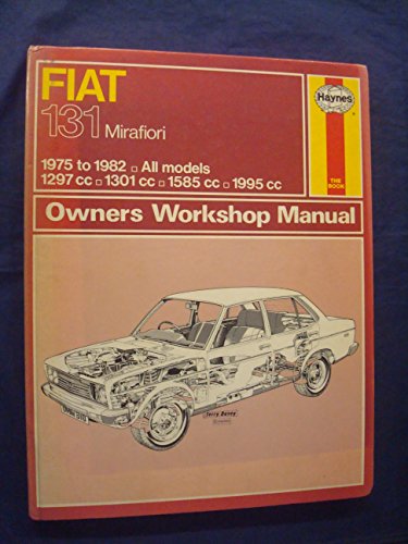 Fiat 131 Mirafiori 1975 to February 1982. All Models 1297cc, 1301cc, 1585cc, 1995cc