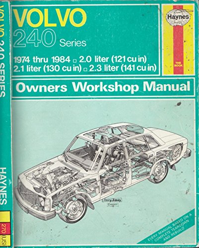 Imagen de archivo de Volvo 240 Series 1974 Thru 1984 2.0 Liter (121 cu in), 2.1 Liter (130 cu in), 2.3 Liter (141 cu in) a la venta por Independent Books