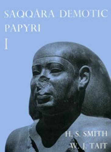Stock image for Saqqara Demotic Papyri, I (Texts from Excavations) Smith, H. S. and Tait, W. J. for sale by The Compleat Scholar