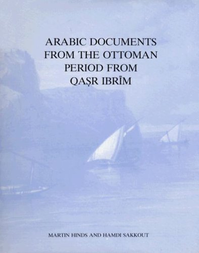 Arabic Documents from the Ottoman Period from Qasr Ibrim Eighth Memoir (Texts from Excavations)