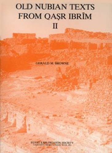 Beispielbild fr Texts from Excavations Memoirs: Old Nubian Texts from Qasr Ibrim (Volume 2) zum Verkauf von Anybook.com