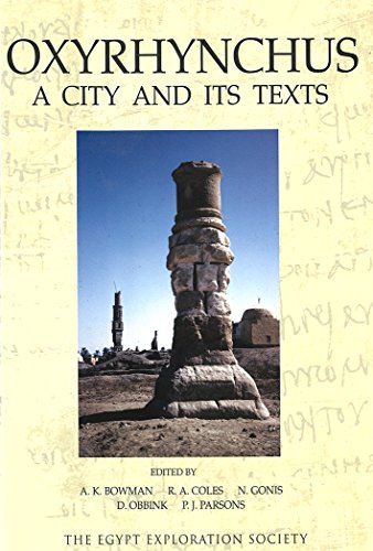 9780856981777: Oxyrhynchus: A City and Its Texts: No. 93 (Graeco-Roman Memoirs)