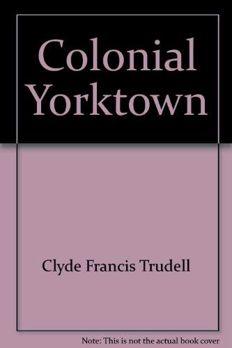 Colonial Yorktown.