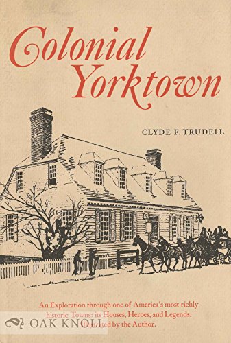 Beispielbild fr Colonial Yorktown zum Verkauf von My Dead Aunt's Books