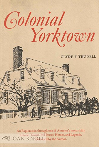 Imagen de archivo de Colonial Yorktown a la venta por My Dead Aunt's Books