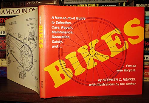 Beispielbild fr Bikes: A How-To-Do-It Guide to Selection, Care, Repair, Maintenance, Decoration, Safety and Fun on Your Bicycle zum Verkauf von ThriftBooks-Dallas