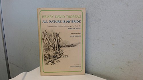 Imagen de archivo de All Nature Is My Bride: Selections from Thoreau a la venta por ZBK Books