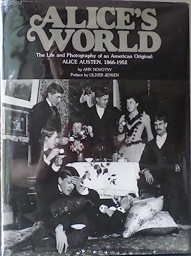 Alice's World: The Life and Photography of an American Original, Alice Austen, 1866-1952
