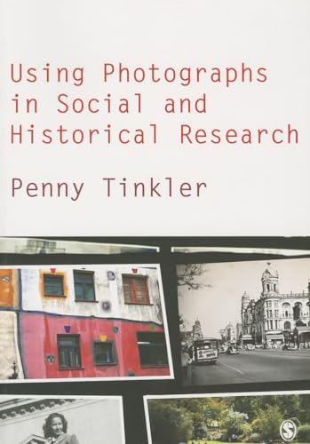 9780857020376: Using Photographs in Social and Historical Research