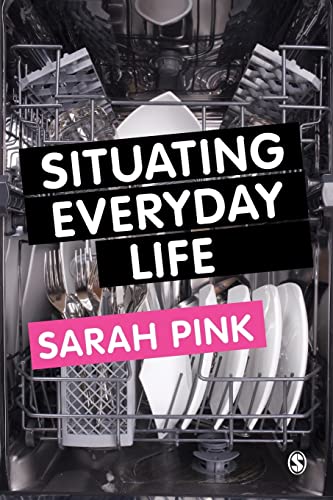 Imagen de archivo de Situating Everyday Life: Practices and Places a la venta por WorldofBooks