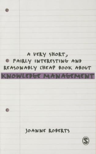 Stock image for A Very Short, Fairly Interesting and Reasonably Cheap Book About Knowledge Management for sale by BuchWeltWeit Ludwig Meier e.K.