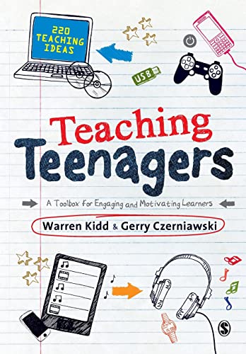 Teaching Teenagers: A Toolbox for Engaging and Motivating Learners (9780857023858) by Kidd, Warren; Czerniawski, Gerry