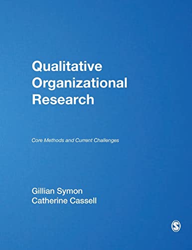 9780857024107: Qualitative Organizational Research: Core Methods and Current Challenges
