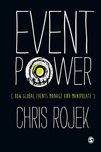 Beispielbild fr Event Power: How Global Events Manage and Manipulate zum Verkauf von Buchpark