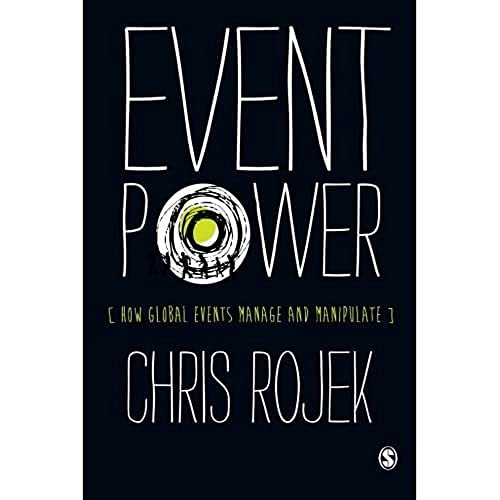 Stock image for Event Power: How Global Events Manage and Manipulate for sale by WorldofBooks