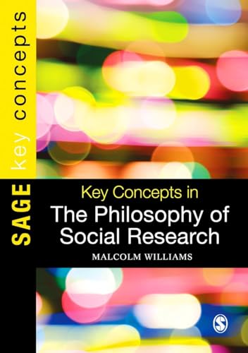 Stock image for Key Concepts in the Philosophy of Social Research (SAGE Key Concepts series) [Hardcover] Williams, Malcolm for sale by Brook Bookstore