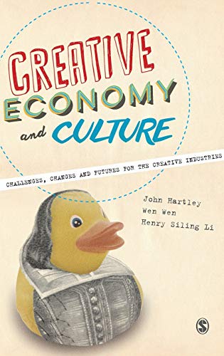 9780857028778: Creative Economy and Culture: Challenges, Changes and Futures for the Creative Industries
